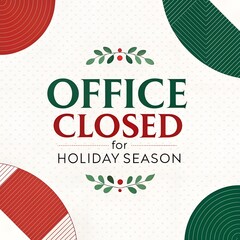 Office Closed for Holiday Season Notice Design