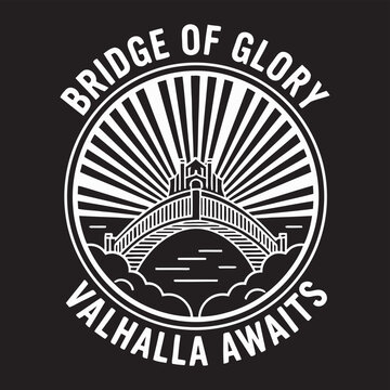 Bridge of Glory &mdash; Valhalla Awaits
