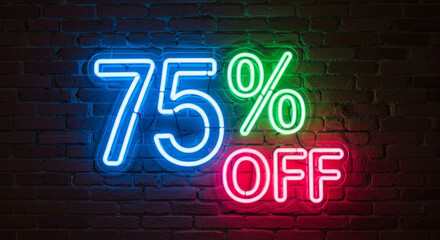 Vibrant neon sign boldly announces 75% OFF sale, creating exciting urgency for shoppers and businesses alike