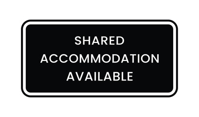 Shared Accommodation Available Sign, Label, Template, Notice, Vector illustration.