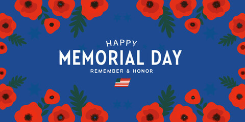 Happy memorial day remember and honor with red poppies and american flag