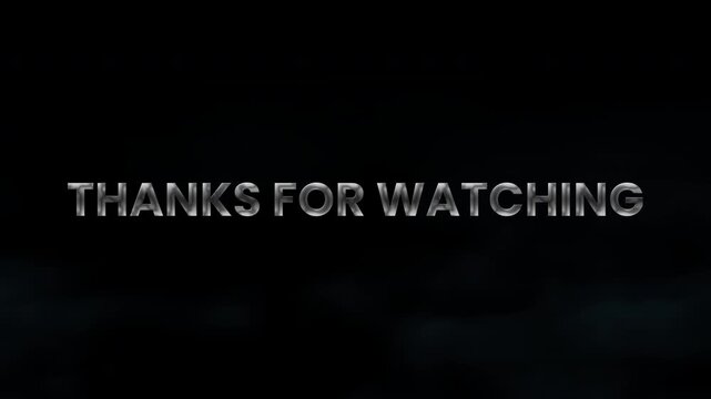 thanks for watching  text in a 3D metal style. Animated typography with a shiny, luxurious finish isolated on a fog background for a business presentation, 4K animation