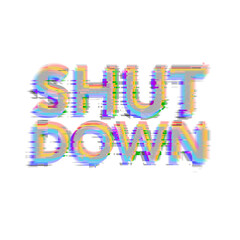 Glitch Text SHUT DOWN – Distorted Digital Error Typography Design