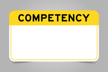 Label banner that have yellow headline with word competency and white copy space, on gray background