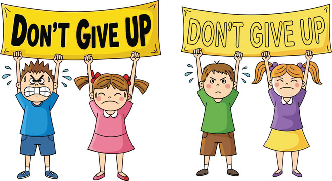 Motivational kids holding banner with positive message, don’t give up illustration, perseverance, encouragement, teamwork, determination, success, strength, emotional motivation