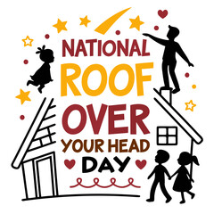 Obraz premium NATIONAL ROOF OVER YOUR HEAD DAY vector illustration 