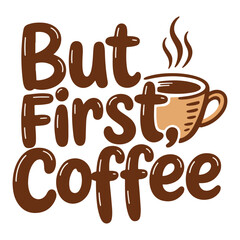 Motivational coffee quote t-shirt design for cafe lovers