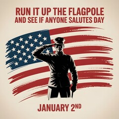 Celebrate “Run It Up the Flagpole Day” on January 2, honoring creativity, innovation, and bold ideas with an American flag and salute symbolism
