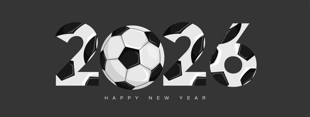 Football Happy New Year 2026 and Class of 2026 banner; a modern sports design with 2026 typography and a soccer ball
