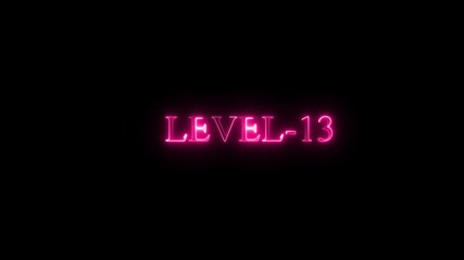 Technology business managements Level 13 Glowing Neon Text  Level  Up Futuristic Neon Gaming Concept Animation, glowing animation with neon line Text element technology  black background. 