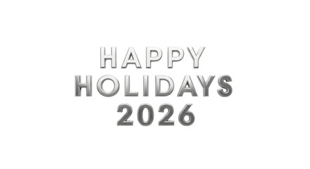Holidays 2026 greeting text isolated on transparent background