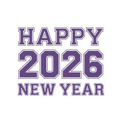 Happy 2026 New Year Varsity Typography Greeting Vector
