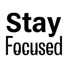 Stay Focused &ndash; Motivational Typography Quote PNG