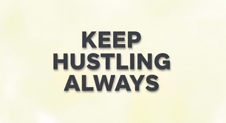 Motivational quote displayed on a light background encouraging perseverance and continuous effort in all pursuits