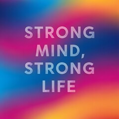 Inspirational quote on a colorful blurred background emphasizing strength of mind and life resilience in a motivational style