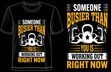 Someone Busier Than You Is Working Out Right Now Fitness Typography T-Shirt Design, Gym Motivation Quote Tee, Workout Inspiration Shirt, Healthy Lifestyle Gift, Trendy Motivational