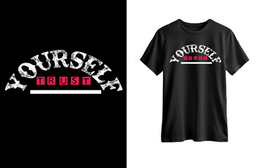 Yourself Trust typography t shirt design.ai