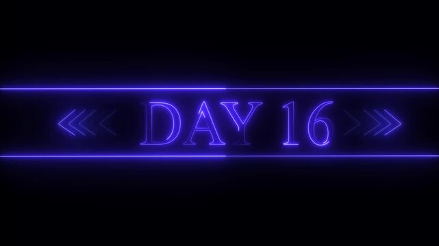 Neon Blue Glowing Text Day 16 on Black Background with Chevron Arrows sixteen number