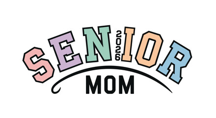 Senior mom 2026 graduation shirt design idea for proud mothers apparel
