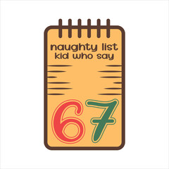 Naughty List  Christmas 67 Six Seven Cookies T-Shirt Design