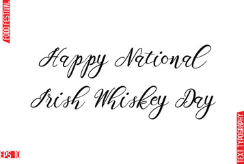Happy National Irish Whiskey Day Modern Cursive Calligraphy Text Lettering -Food Festival Name