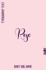 Rose   -Girl Name With Decorative Artistic Stylish Cursive Typography Vector Design