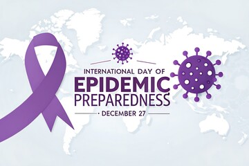 International Day Of Epidemic Preparedness: Global Health Awareness On December 27

