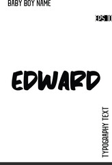  Edward    -Fancy and Modern Baby Boy Name Vector Stylish Bold Cursive Text Typography