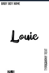 Louie   -Modern Baby Boy Names Stylish Brush Typography Hand Drawn Lettering Vector