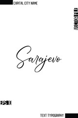 Obraz premium Sarajevo -Capital City Name Cursive Calligraphy Decorative Text Design Vector Element