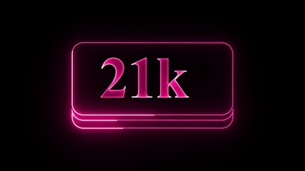 Neon sign glows 21k celebration number counter animation