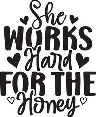 She Works Hard for the Honey 