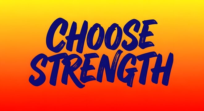 Inspirational motivational poster with bold text reading 'Choose Strength' on a vibrant gradient background emphasizing empowerment and resilience