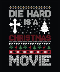 DIE HARD IS A CHRISTMAS MOVIE TSHIRT DESIGN