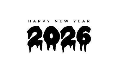 Happy new year 2026 text with a unique melting, dripping liquid effect font. celebration design. Vector Happy new year 2026 design. 2026 logo text design.