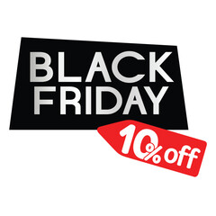 BLACK FRIDAY SIGN SPECIAL OFFER SALE , MODERN SALES DISCOUNT BANNERS , Black Friday sale sticker, label or badge. Discount Ten Percent 10% off