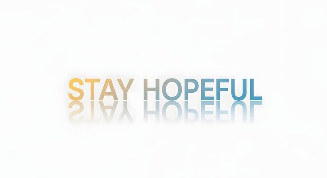 Inspirational message with the words 'STAY HOPEFUL' in colorful, modern typography on a clean white background to motivate positivity and resilience
