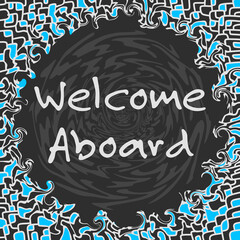 Welcome Aboard Blue Grey Liquid Circular Texture Text 