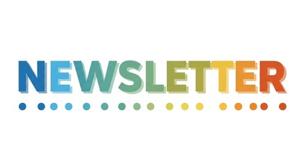 The word newsletter in colorful gradient letters with a row of dots below, isolated on white background