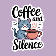 Cartoon cat with coffee and silence text on a light purple background sticker design art