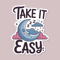 Take it easy sticker featuring a sleeping moon with clouds on a light purple background color