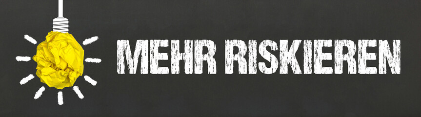 Mehr riskieren