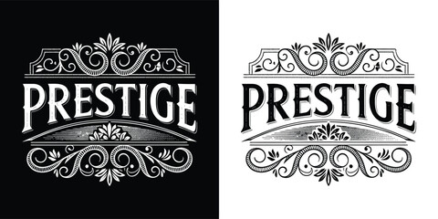 Vintage emblem with the word prestige in a decorative font, presented in both black and white versions for versatile design applications