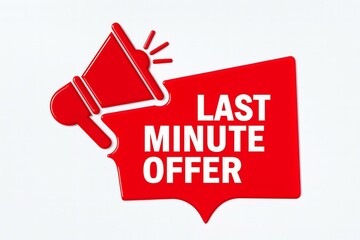 Bright red megaphone announcing a special last minute offer with text on a white background