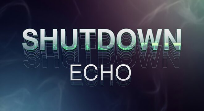 A digital graphic displaying the words 'SHUTDOWN' and 'ECHO' with a futuristic, smoky background.