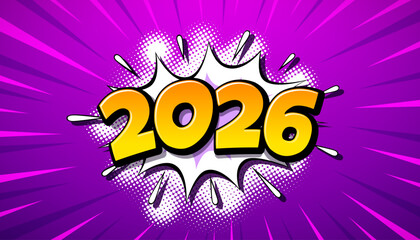 2026 Happy New Year Greeting Card Design with Cool Comic Style Number on Retro Cartoon Background. Vector Christmas Holiday Season Illustration with Typography Lettering for Calendar, Celebration