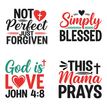 Four christian faith inspired graphic designs with inspirational quotes and religious symbols for apparel and decor
