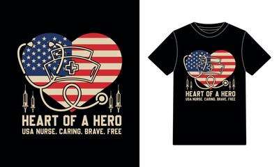 Heart of a Hero USA Nurse American Flag Stethoscope T-Shirt Design