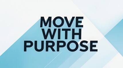 Move with purpose motivational text on geometric background