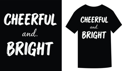 Cheerful and bright design with positive vibes for t shirt design